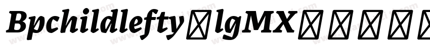 Bpchildlefty-lgMX字体转换