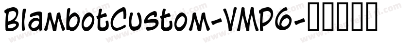 BlambotCustom-VMP6字体转换