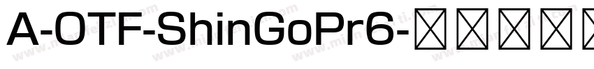 A-OTF-ShinGoPr6字体转换