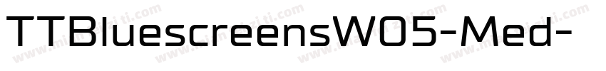 TTBluescreensW05-Med字体转换