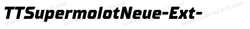 TTSupermolotNeue-Ext字体转换