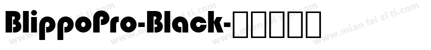 BlippoPro-Black字体转换