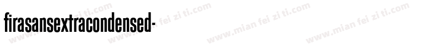 firasansextracondensed字体转换