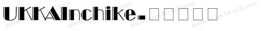 UKKAInchike字体转换