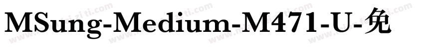 MSung-Medium-M471-U字体转换