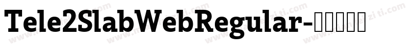 Tele2SlabWebRegular字体转换