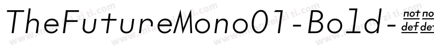TheFutureMono01-Bold字体转换