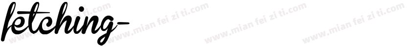 fetching字体转换