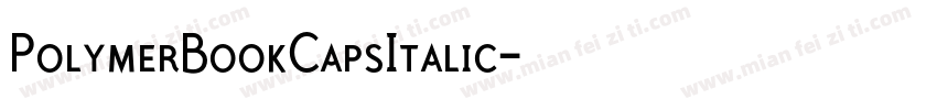 PolymerBookCapsItalic字体转换