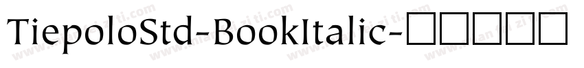 TiepoloStd-BookItalic字体转换