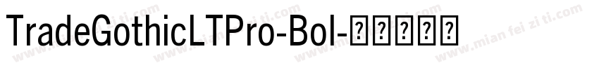 TradeGothicLTPro-Bol字体转换