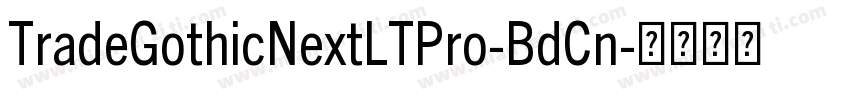 TradeGothicNextLTPro-BdCn字体转换