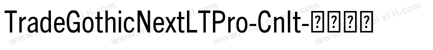 TradeGothicNextLTPro-CnIt字体转换