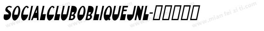 SocialClubObliqueJNL字体转换