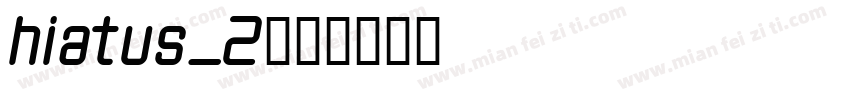 hiatus_2字体转换