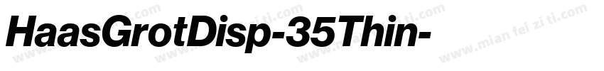 HaasGrotDisp-35Thin字体转换