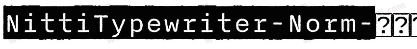 NittiTypewriter-Norm字体转换