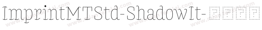 ImprintMTStd-ShadowIt字体转换