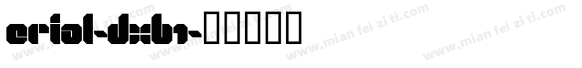 Erial-DXB1字体转换