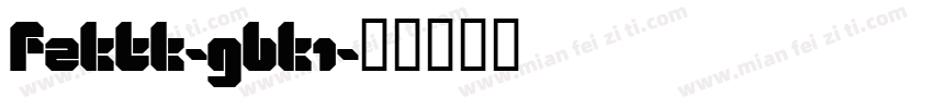 FZKTK-GBK1字体转换