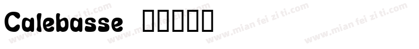 Calebasse字体转换