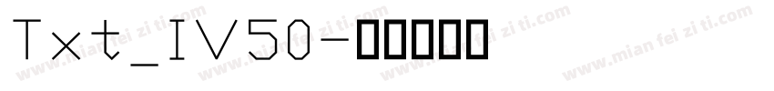 Txt_IV50字体转换