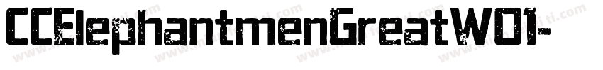 CCElephantmenGreatW01字体转换