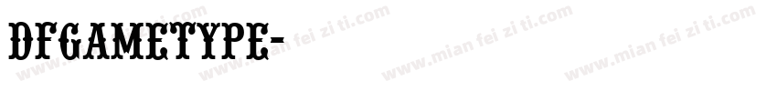 DFgameType字体转换