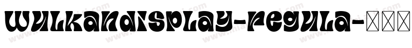 wulkandisplay-regula字体转换
