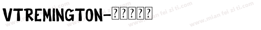 vtremington字体转换