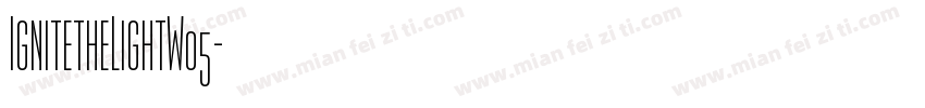 IgnitetheLightW05字体转换