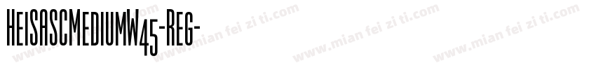 HeiSASCMediumW45-Reg字体转换