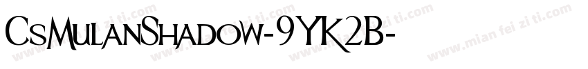 CsMulanShadow-9YK2B字体转换