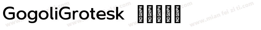GogoliGrotesk字体转换