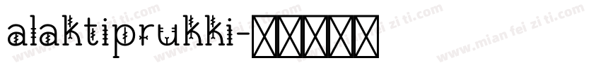alaktiprukki字体转换