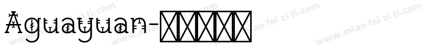 Aguayuan字体转换