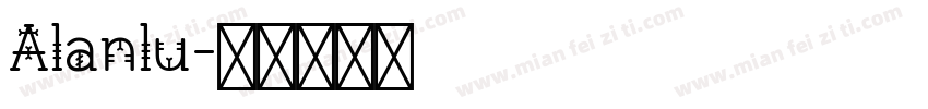 Alanlu字体转换