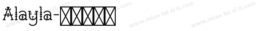 Alayla字体转换