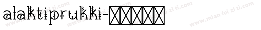 alaktiprukki字体转换