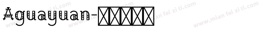 Aguayuan字体转换