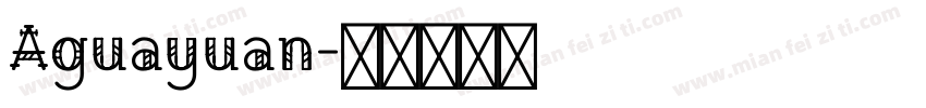 Aguayuan字体转换