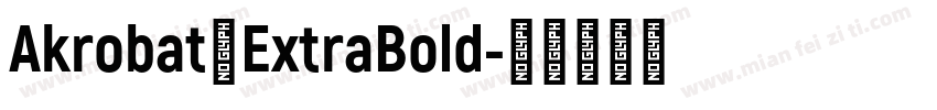Akrobat一ExtraBold字体转换