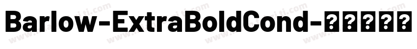 Barlow-ExtraBoldCond字体转换