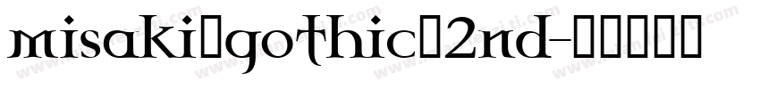 misaki_gothic_2nd字体转换