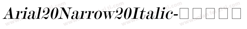 Arial20Narrow20Italic字体转换
