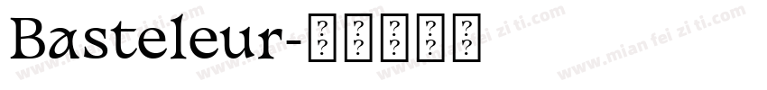 Basteleur字体转换