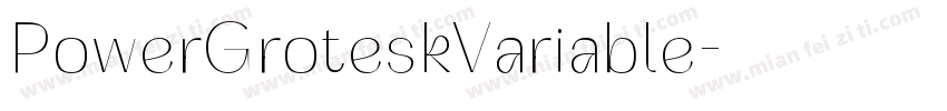 PowerGroteskVariable字体转换
