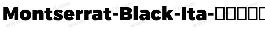 Montserrat-Black-Ita字体转换