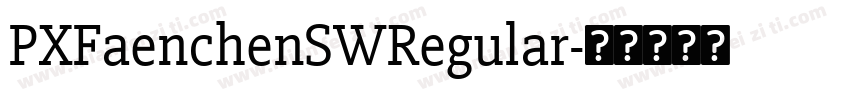 PXFaenchenSWRegular字体转换