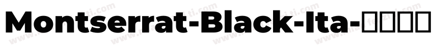 Montserrat-Black-Ita字体转换